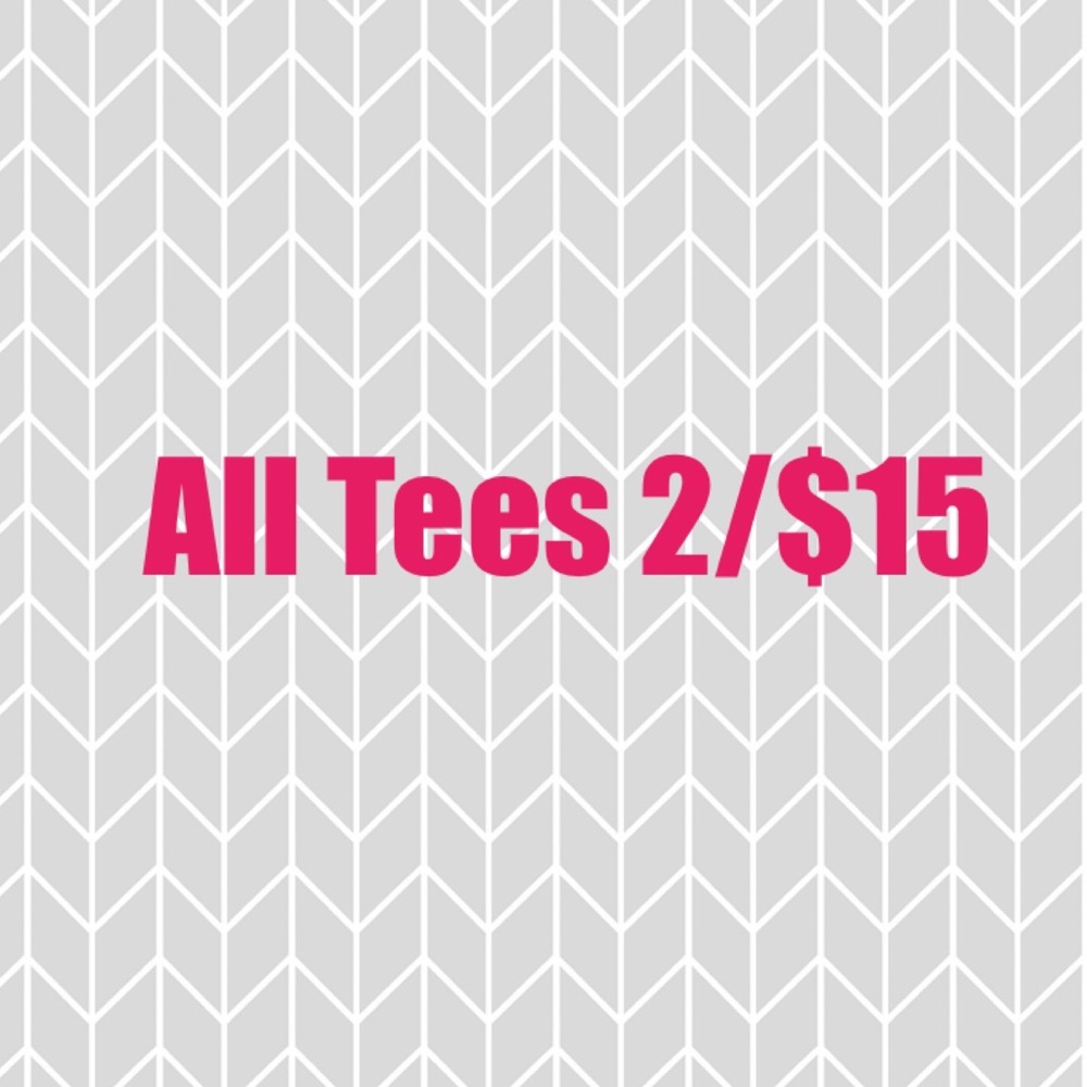 2/$15 Tees